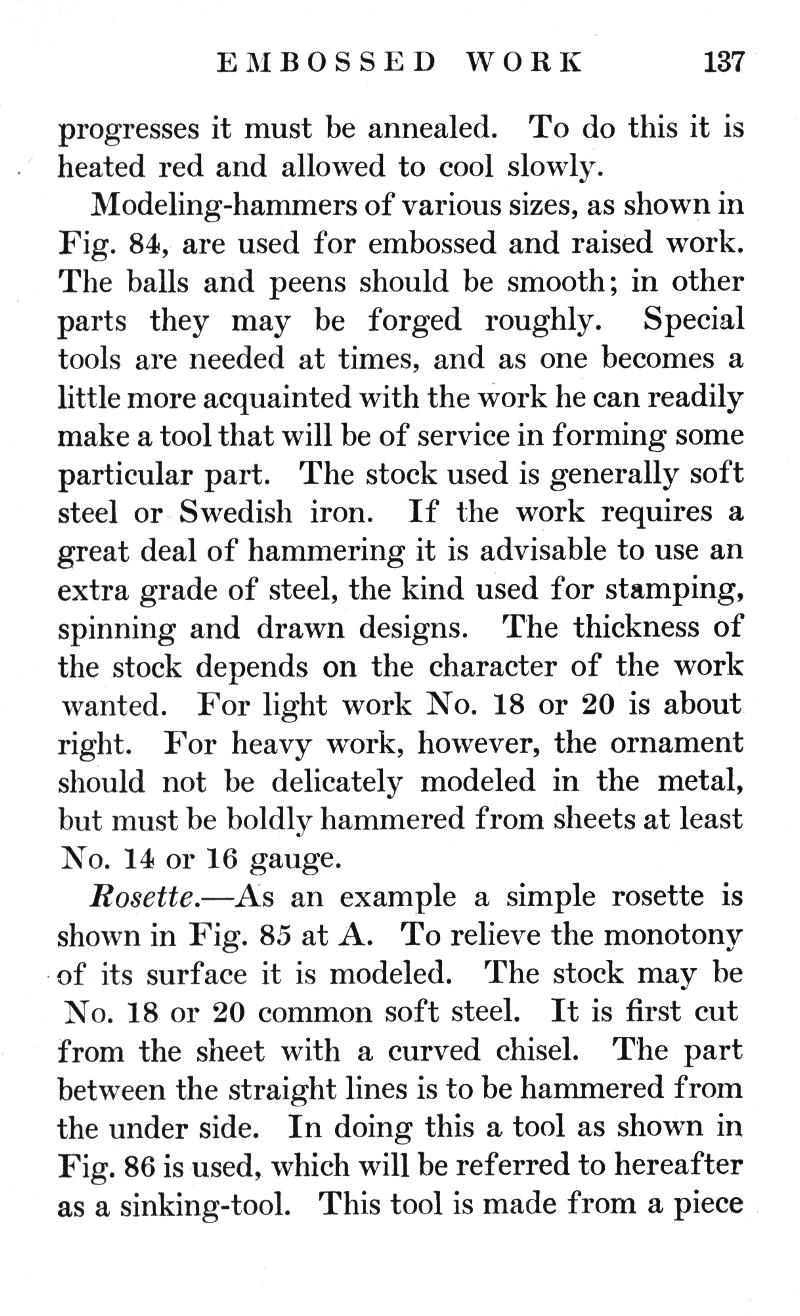 EMBOSSED, WORK. p.137, annealed, Modeling-hammers, Fig. 84, embossed, raised, work, balls, peens, forged, Special, tools, forming, Swedish iron, stamping, spinning, drawn, designs, ornament, metal, hammered, Rosette, Fig. 85, chisel, Fig. 86, sinking-tool