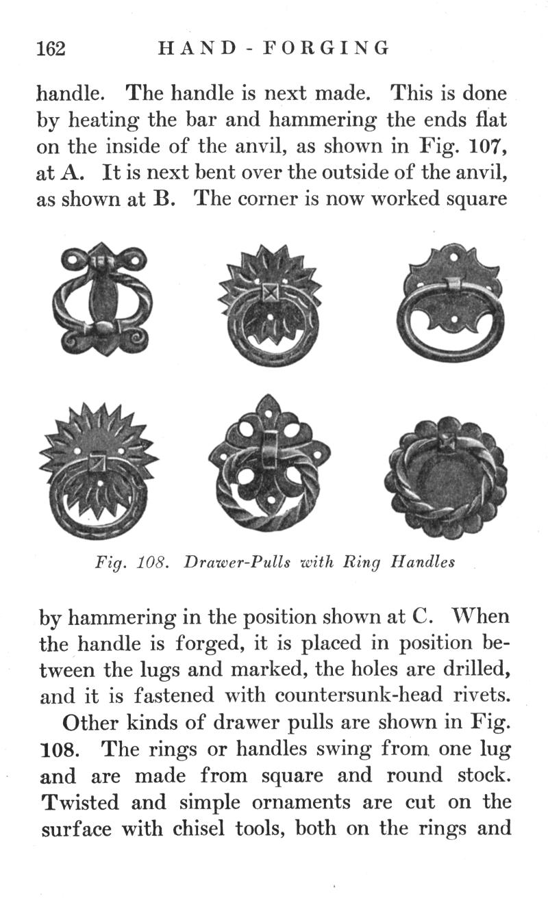 p.162, HAND FORGING, handle, heating, bar, hammering, anvil, Fig. 107, Fig. 108, Drawer-Pulls, Handles, forged, drilled, countersunk-head, rivets, Fig. 108, ornaments, chisel, tools