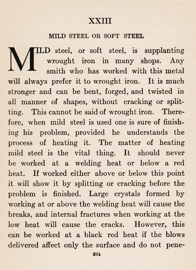 Chapter XXIII, ch.23, Mild Steel or Soft Steel, Mild steel or soft steel is supplanting wrought iron in many shops., wrought iron, stronger, welding heat, splitting, cracking, large crystals, black red heat