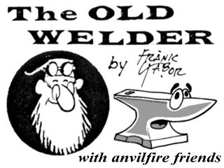 The Old Welder - Comics - Shop Tips by Frank Tabor